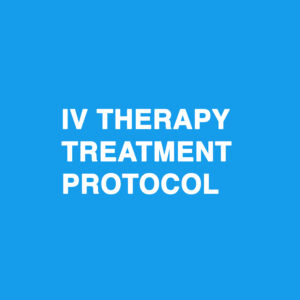 IV Therapy Treatment Protocol
