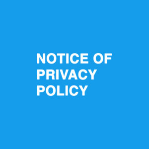 Notice of Privacy Policy