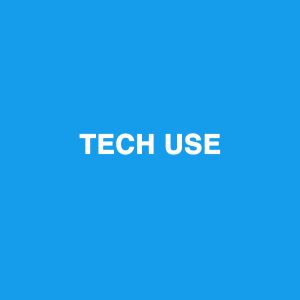 Tech Use