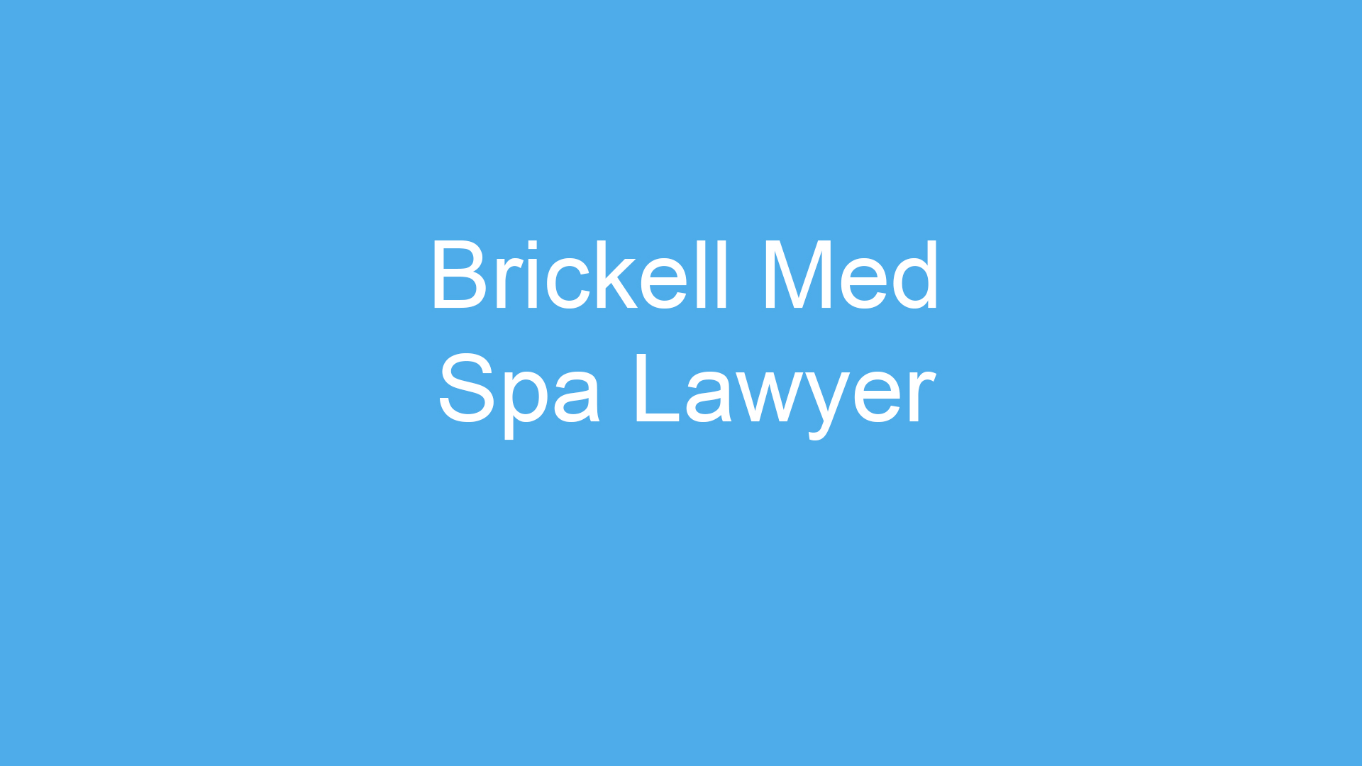 Blue banner with white text reading: "Brickell Med Spa Lawyer" on a solid blue background.