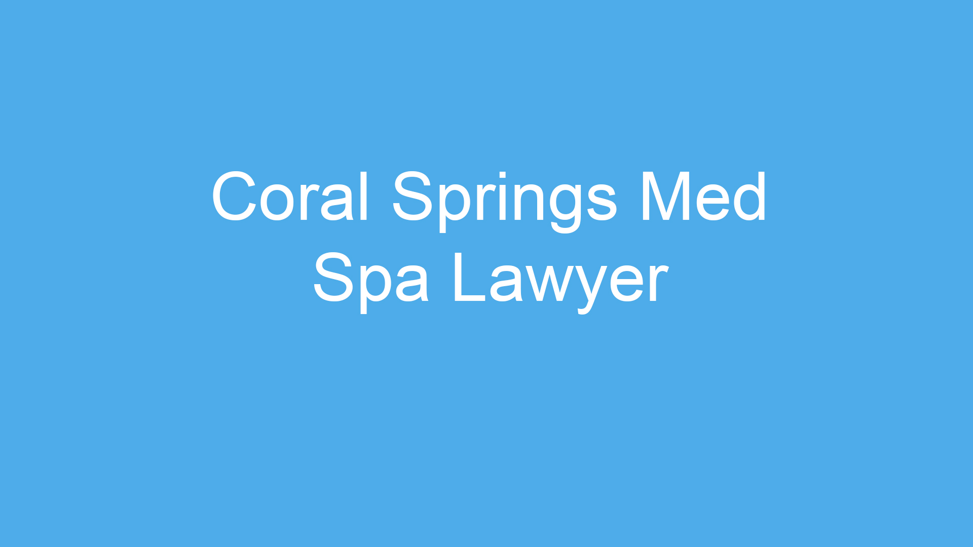 'Coral Springs Med Spa Lawyer' written in large white text on a blue background (banner-style graphic).